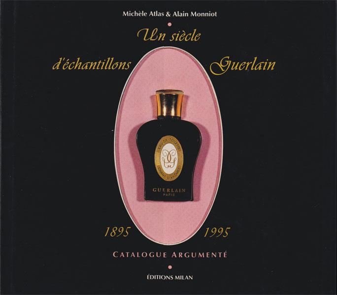 Un siecle d’echantillons Guerlain 1895-1995
