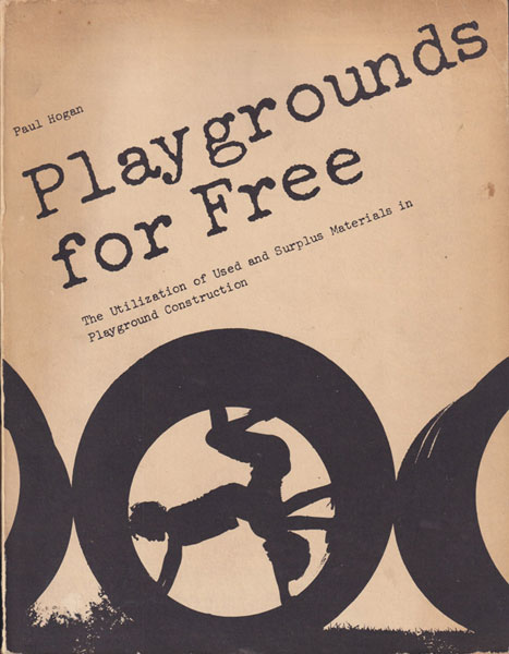 Playgrounds for Free: The Utilization of Used and Surplus Materials in Playground Construction