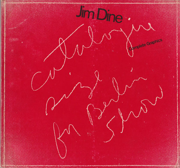 Jim Dine: Complete Graphics