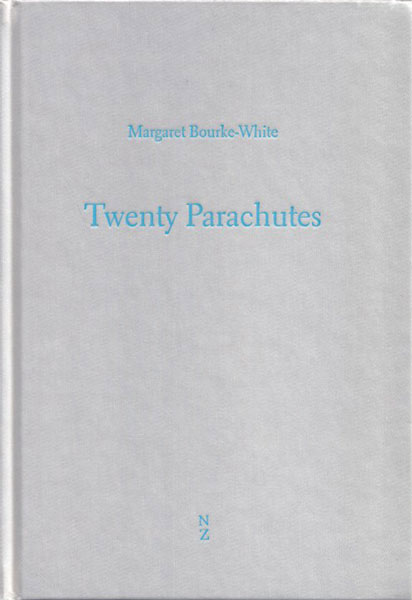 Margaret Bourke-White: Twenty Parachutes