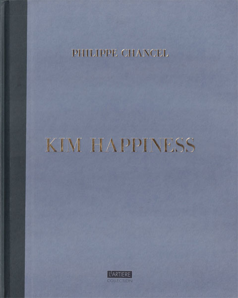 Philippe Chancel: Kim Happiness