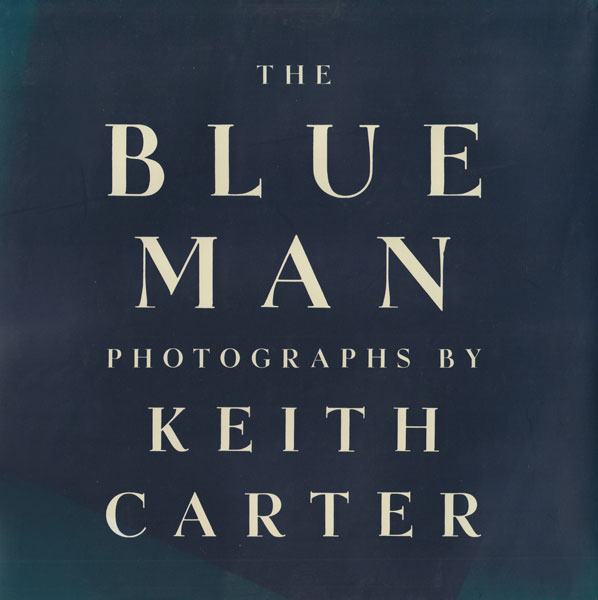 Kieth Carter: The Blue Man