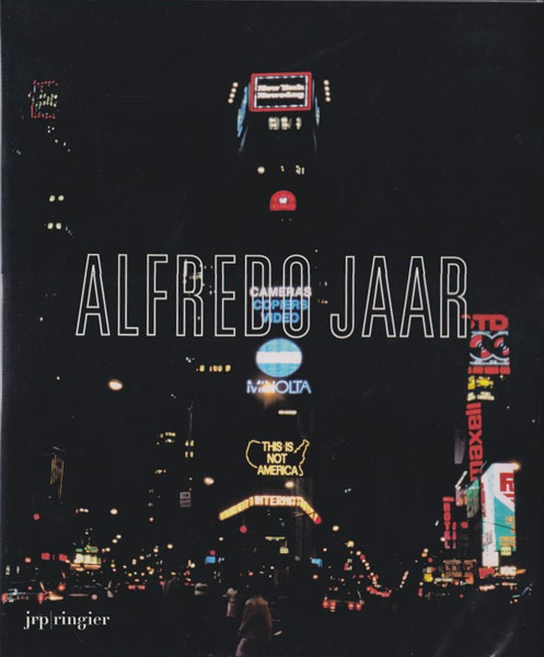 Alfredo Jaar: La Politique Des Images