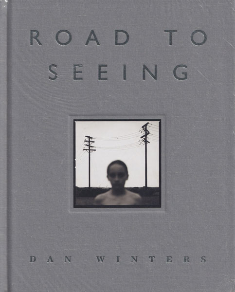 Dan Winters: Road to Seeing