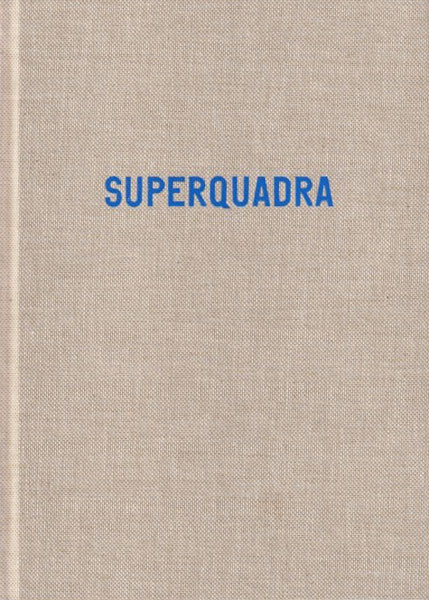 Eric Van Der Weijde: SUPERQUADRA