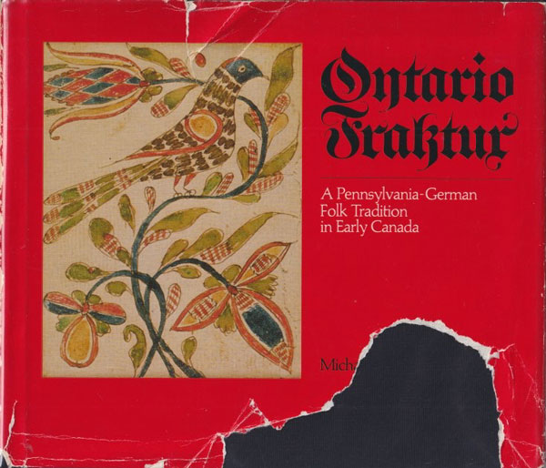 Ontario Fraktur: A Pennsylvania-German Folk Tradition in Early Canada