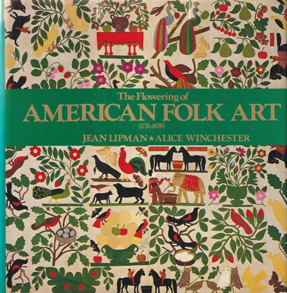 The Flowering of American Folk Art 1776-1876