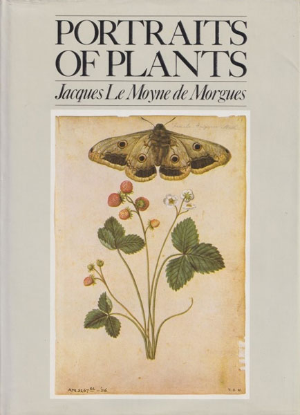 Jacques Le Moyne de Morgues: Portraits of Plants