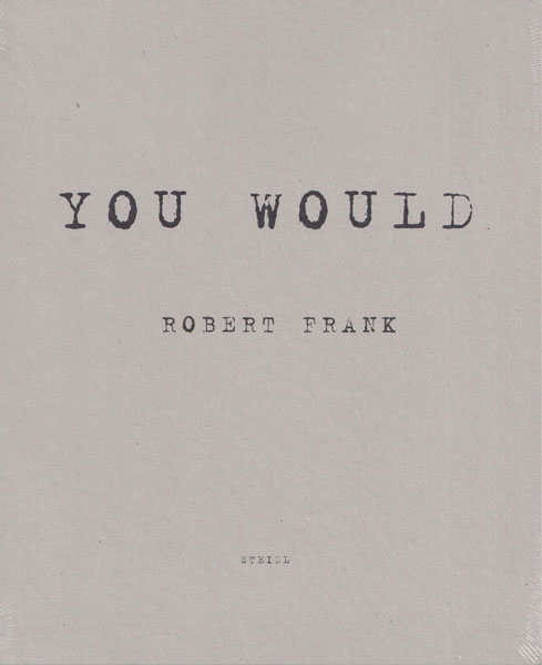 Robert Frank: You would