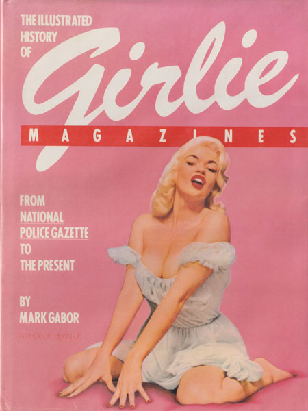 The Illustrated History of Girlie Magazines