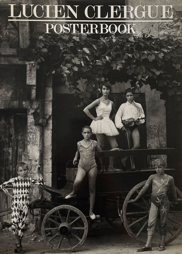 Lucien Clergue: Posterbook - Gaukler-Zyklus / Cycle des saltimbanques / Series of Harlequins and Dancers