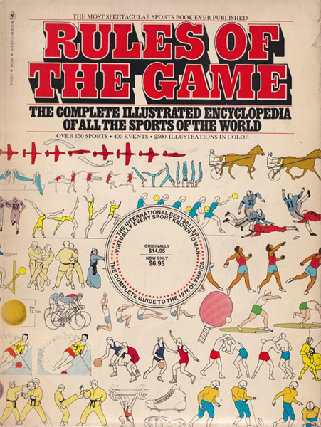 Rules of the Game: The Complete Illustrated Encyclopedia of All the Sports of the World