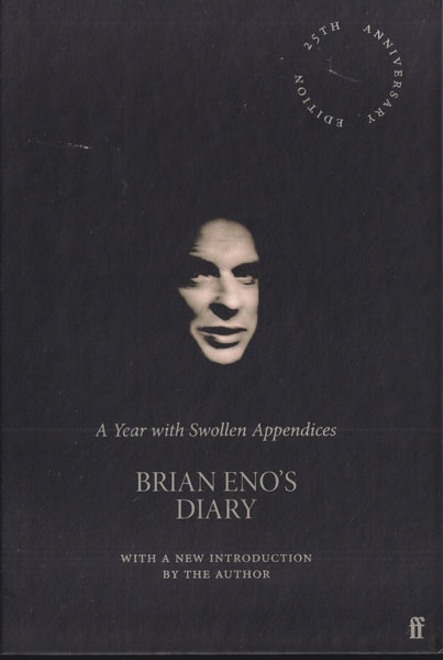 A Year with Swollen Appendices: Brian Eno's Diary