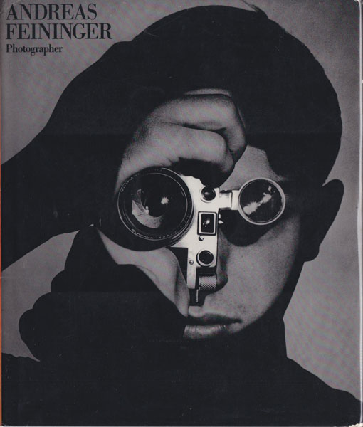 Andreas Feininger: Photographer