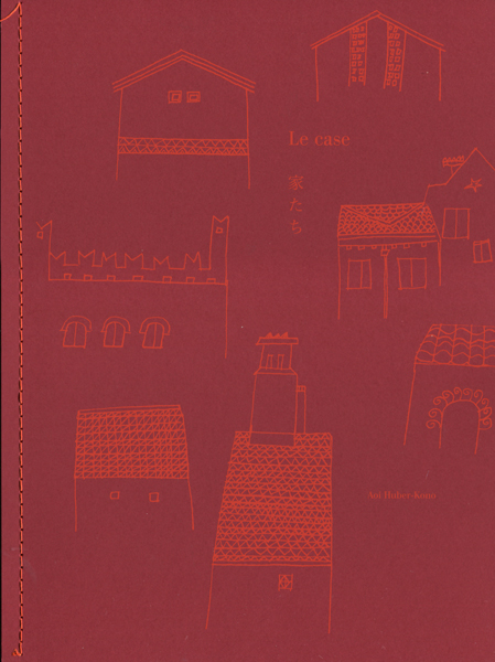 Aoi Huber Kono: Le Casa 家たち