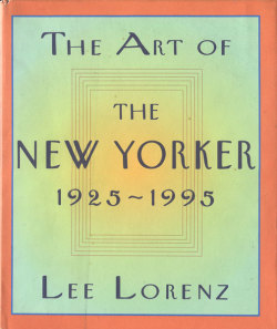 THE ART OF THE NEW YORKER 1925 - 1995