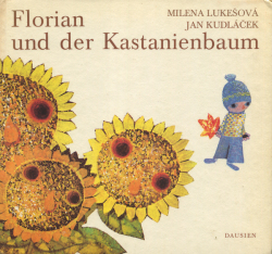 Jan Kudlacek: Florian und der Kastanienbaum