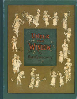 Kate Greenaway: Under the Window （復刻 世界の絵本館　オズボーン・コレクション）