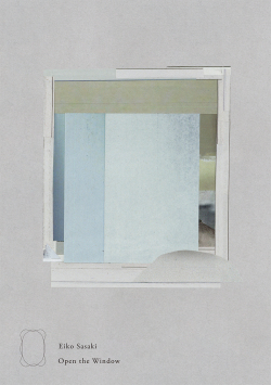 Eiko Sasaki: Open the Window