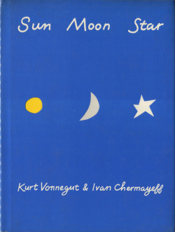 Kurt Vonnegut & Ivan Chermayeff: Sun Moon Star