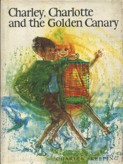 Charles Keeping: Charlotte and the Golden Canary