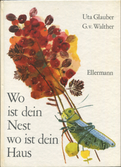 Uta Glauber: Wo ist dein Nest - wo ist dein Haus
