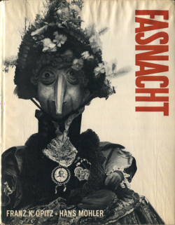 Franz K. Opitz + Hans Mohler: Fasnacht