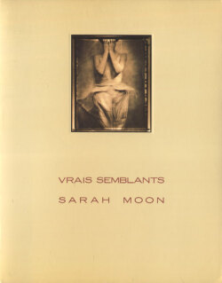 サラ・ムーン　VRAIS SEMBLANTS 幻化