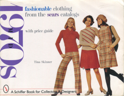 Fashionable Clothing from the Sears Catalogs: Mid-1970s