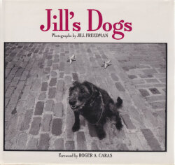 Jill Freedman: Jill's Dogs