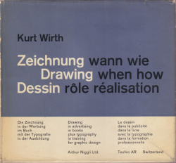 Kurt Wirth: Zeichnung wann wie/ Drawing ehen how/ Dessin role realisation