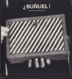 Bunuel! Auge des Jahrhunderts