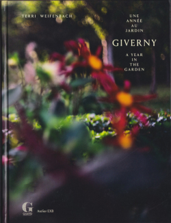 Terri Weifenbach: GIVERNY - A YEAR AT THE GARDEN [Signed]