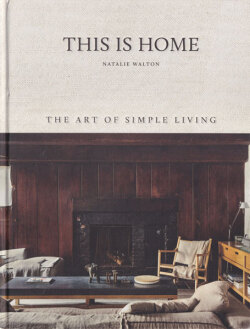 This is Home: The Art of Simple Living