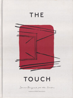The Touch: Spaces Designed for the Senses