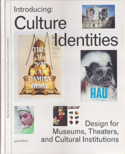 Introducing Culture Identities: Design for Museums, Theaters and Cultural Institutions