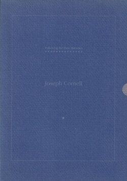 Joseph Cornell: Following the Time Between