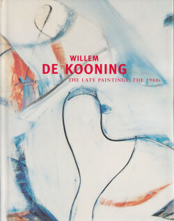 Willem de Kooning: The Late Paintings, The 1980s