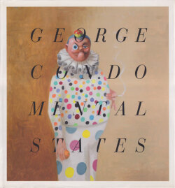 George Condo: Mental States