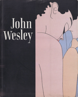 John Wesley: Paintings 1961-2000