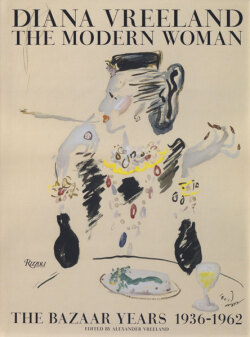 Diana Vreeland: The Modern Woman - The Bazaar Years 1936-1962