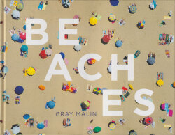 Gray Malin: BEACHES