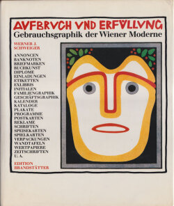 Aufbruch und Erfullung : Gebrauchsgraphik der Wiener Moderne 1897-1918