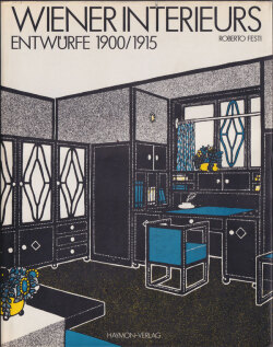 Wiener Interieurs: Entwurfe 1900–1915