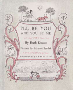 Maurice Sendak: I’ll Be You and You Be Me