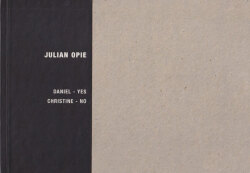 JULIAN OPIE: DANIEL-YES, CHRISTINE-