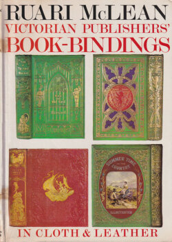 Victorian Publishers’ Book-Bindings in Cloth & Leather