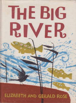 Gerald Rose: The Big River 12000