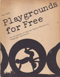Playgrounds for Free: The Utilization of Used and Surplus Materials in Playground Construction