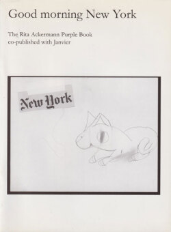 Good morning New York The Rita Ackermann Purple Book co-published with Janvier